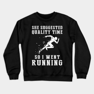 Sprinting into Quality Time - Funny Running Tee! Crewneck Sweatshirt